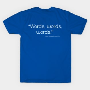 Words, Words, Words T-Shirt